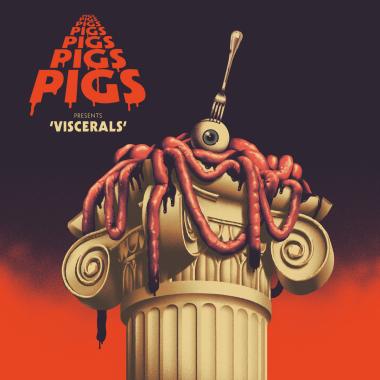 Pigs Pigs Pigs Pigs Pigs Pigs Pigs -  Viscerals